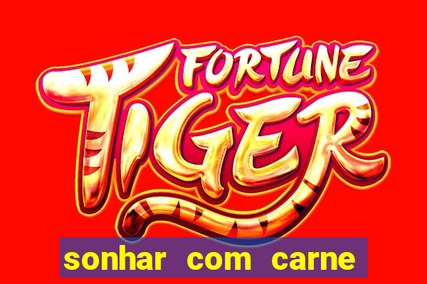 sonhar com carne de porco